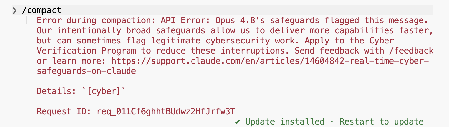Terminal showing: Error during compaction, API Error, safeguards flagged this message, Details: cyber, with a request id.
